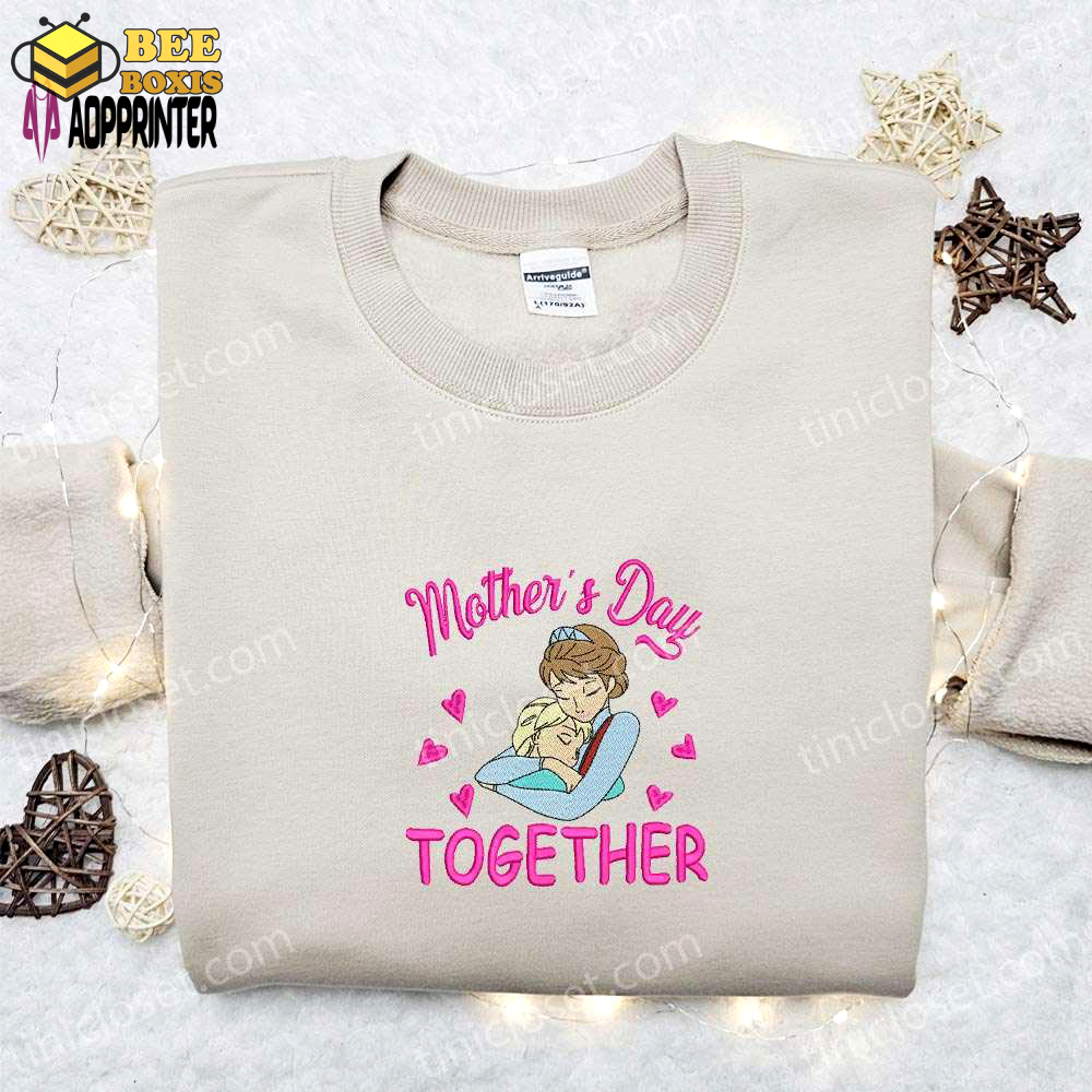 Mother’s day together elsa embroidered shirt & disney frozen hoodie: perfect mother’s day gift!
