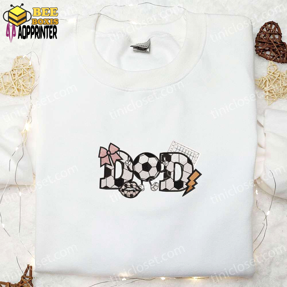 Soccer dad embroidered shirt & sports hoodie: perfect father’s day gift idea