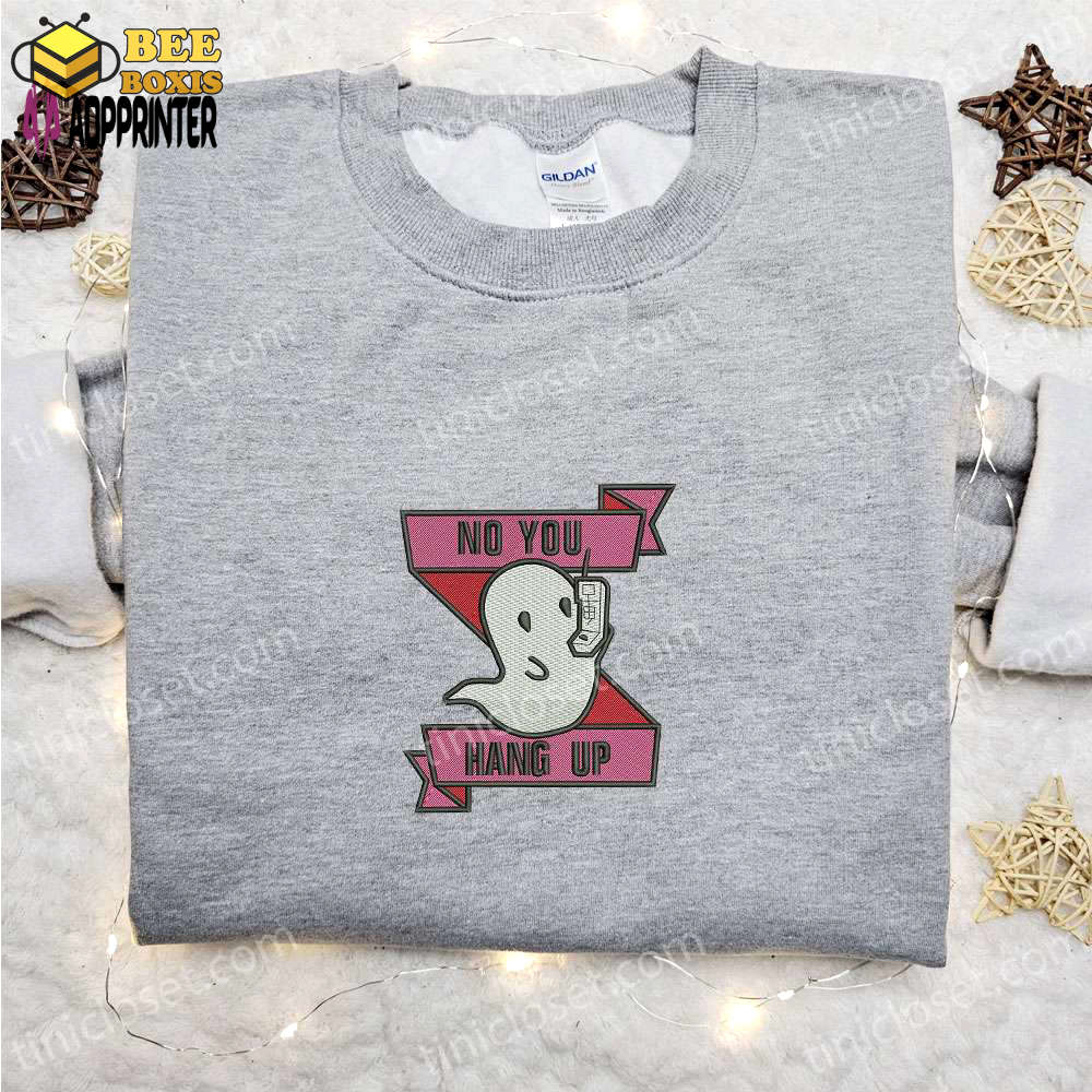 Spooky & cute ghost no you hang up embroidered sweatshirt: best halloween gift ideas