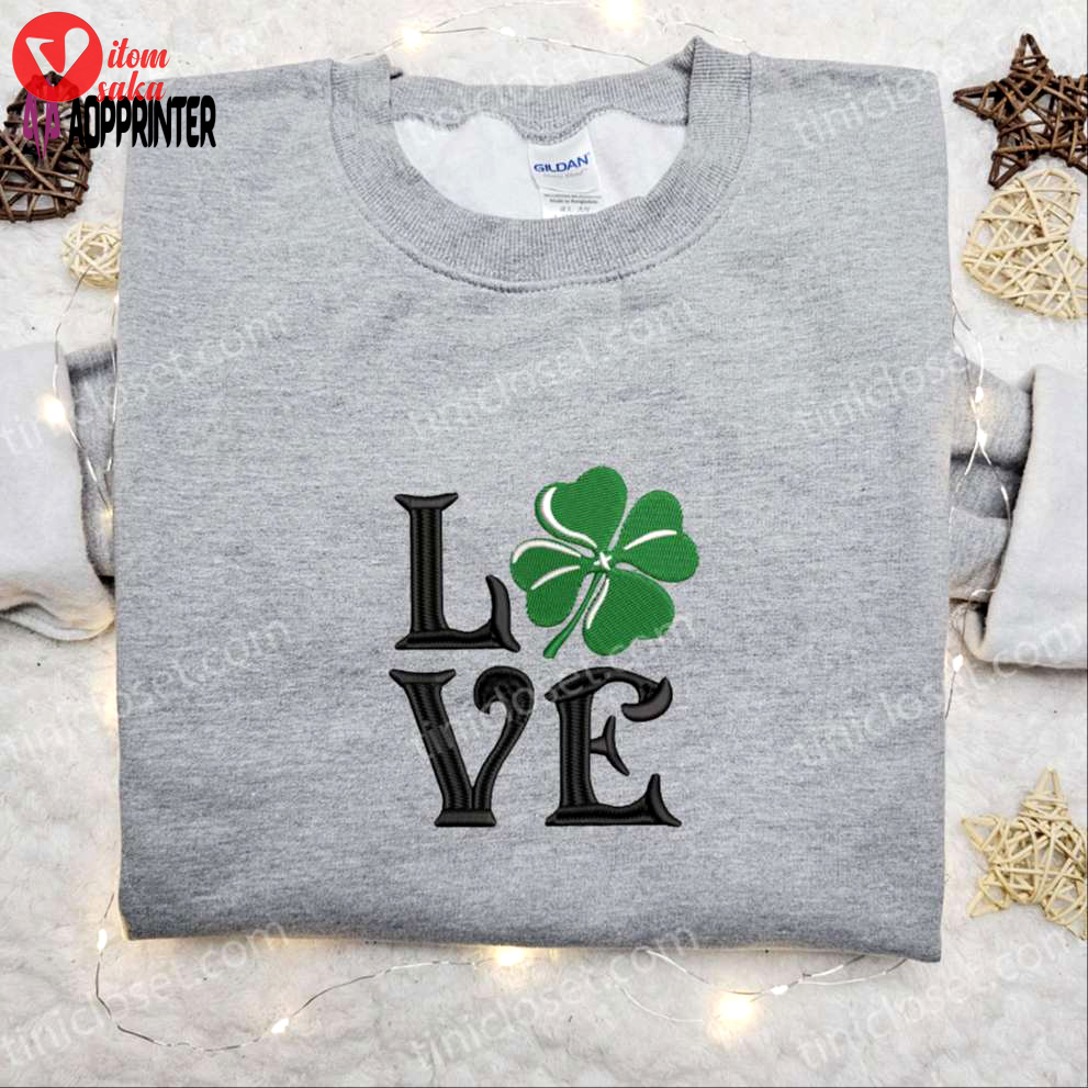 Clover love embroidered shirt & hoodie: perfect saint patrick’s day gift idea
