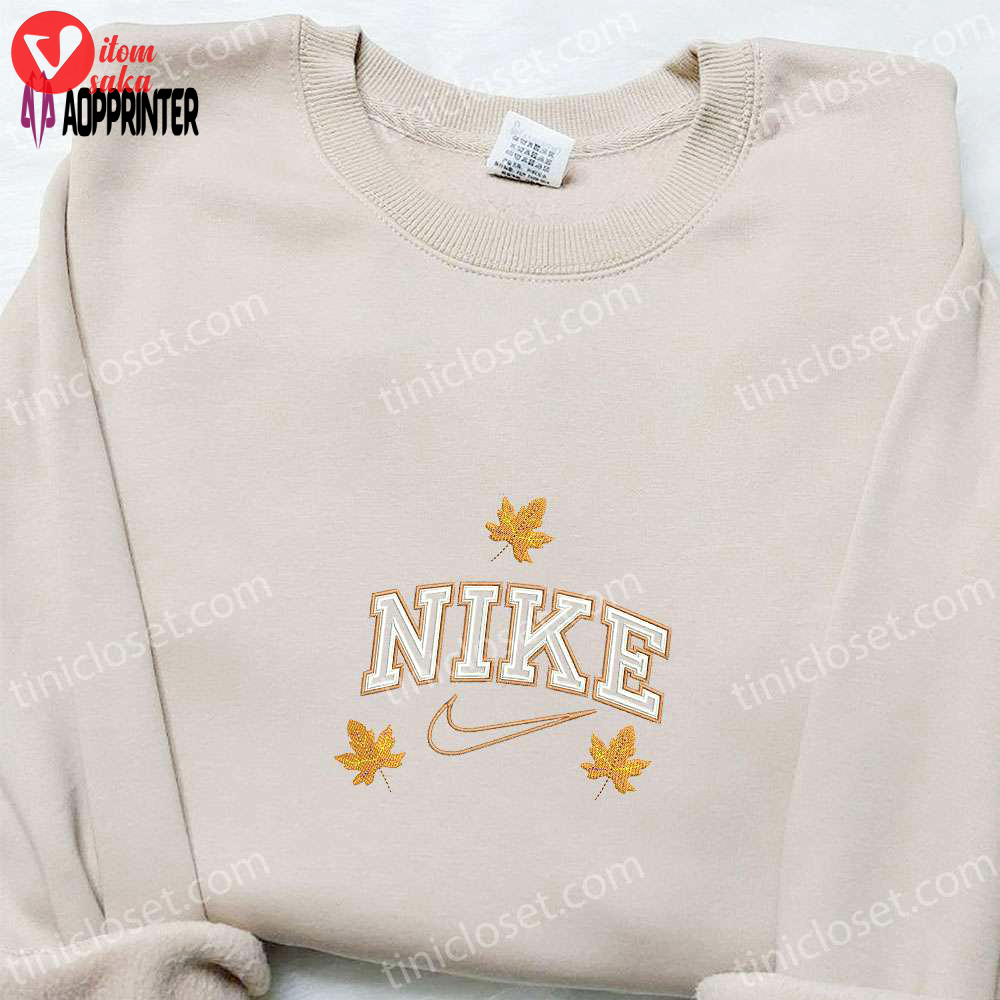 Fall in love with nike x autumn leaves embroidered sweatshirt – custom hoodie perfect family gift