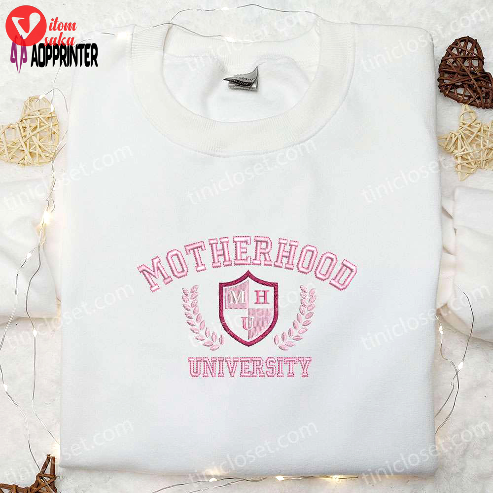 Shop motherhood university embroidered shirt & hoodie – perfect mother s day gift for mom!