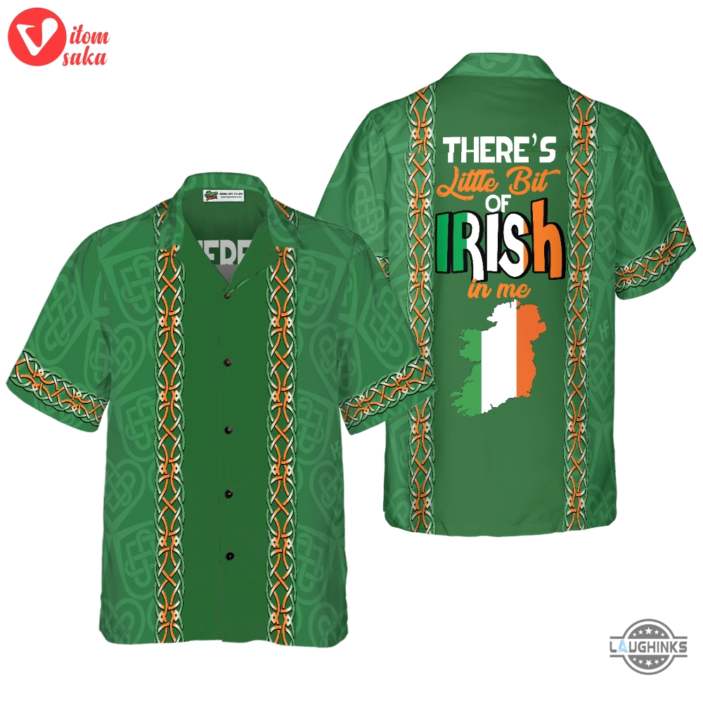 Theres a little bit of irish in me ireland hawaiian shirt aloha summer beach button up shirts and shorts new