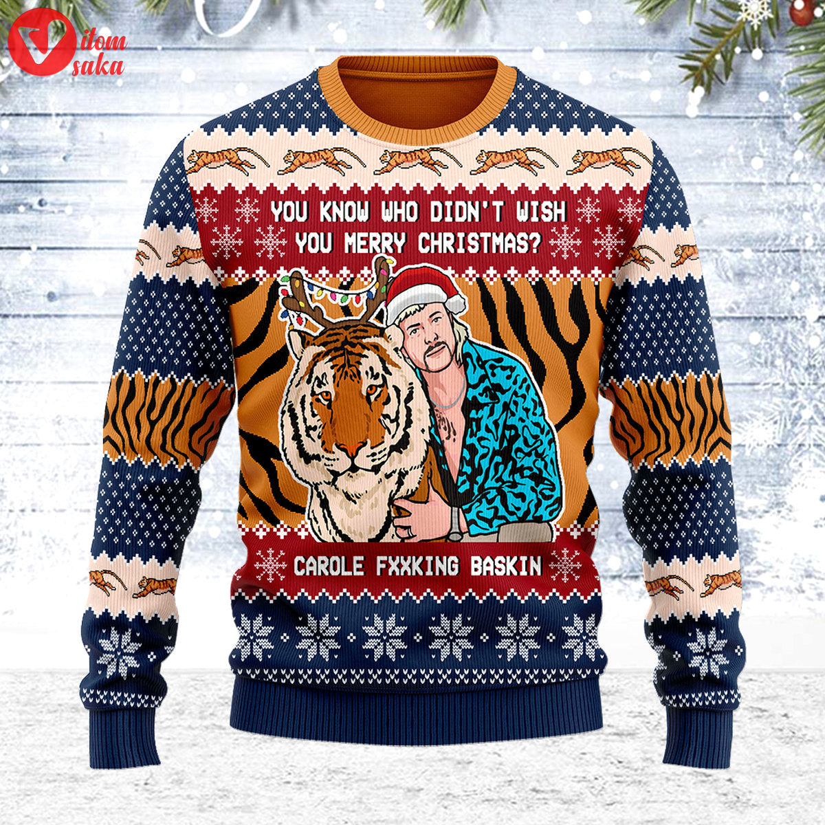 Tiger king you know who didn’t wish you chirsmas ugly christmas sweater – stormmerch exclusive