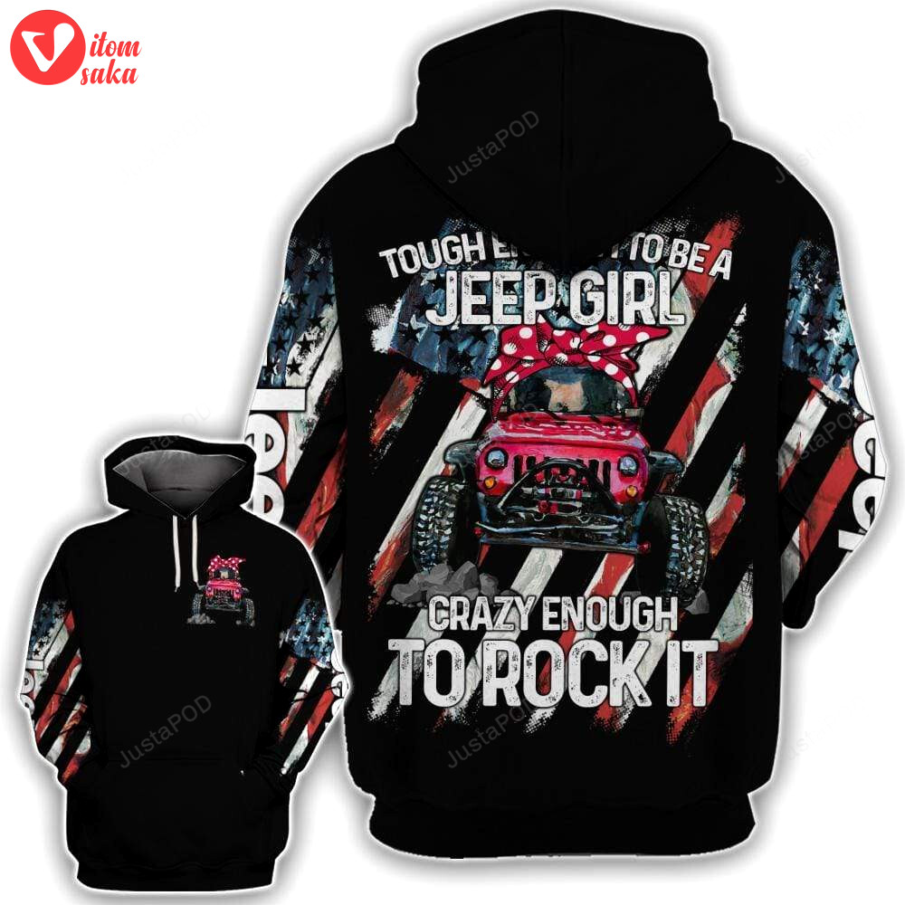 Tough enough to be a jeep girl 3d all print hoodie, zip- up hoodie