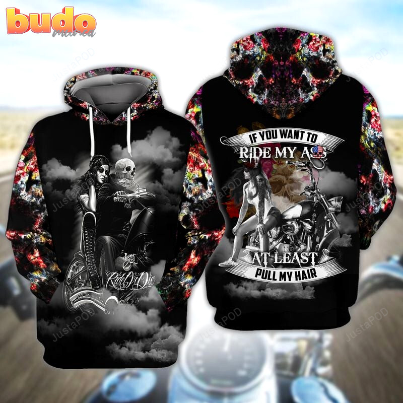 If you want to ride mu ass 3d all print hoodie, zip- up hoodie
