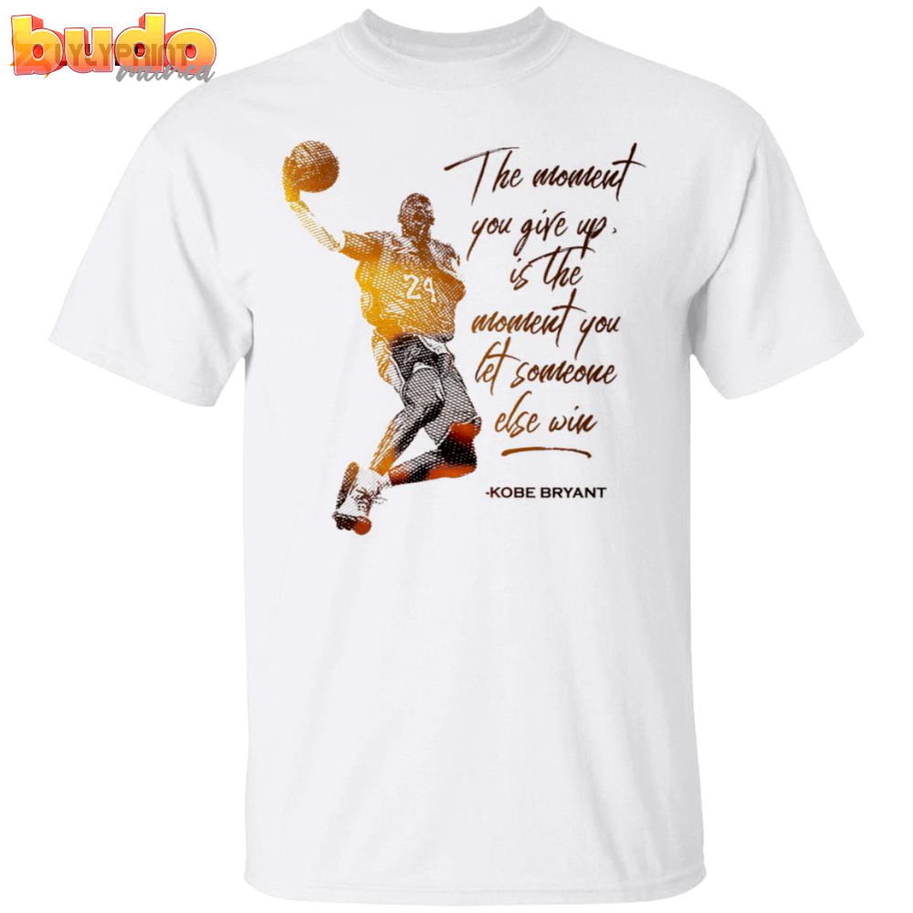 Kobe bryant 24 motivational quote t-shirt
