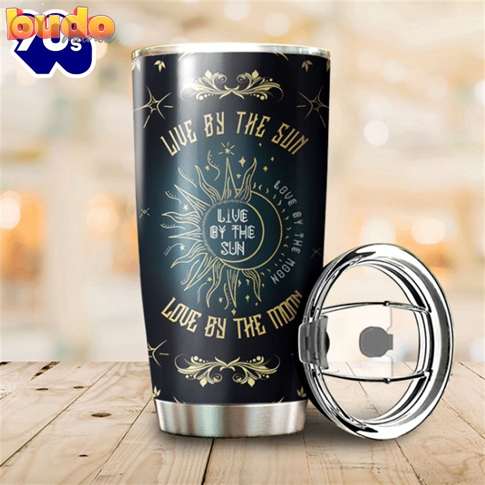 Live by sun love by…