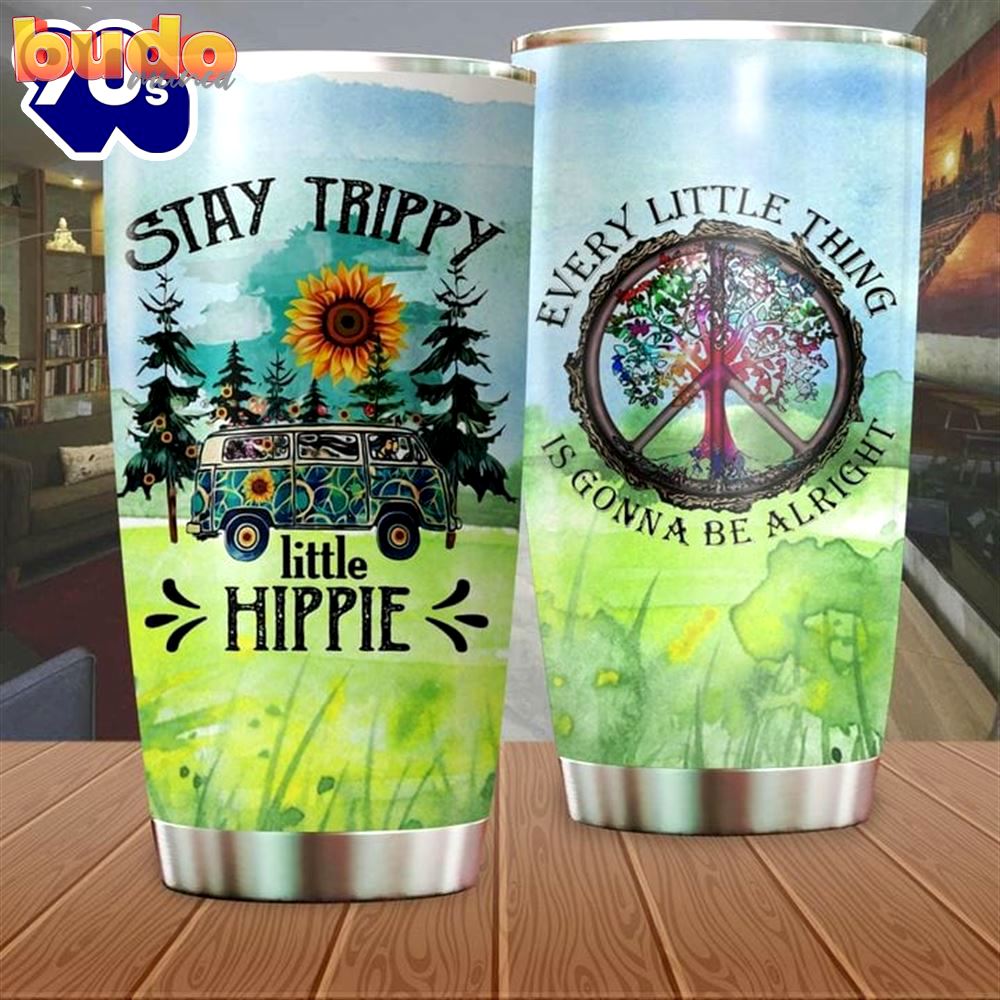 Stay trippy little hippie tumbler