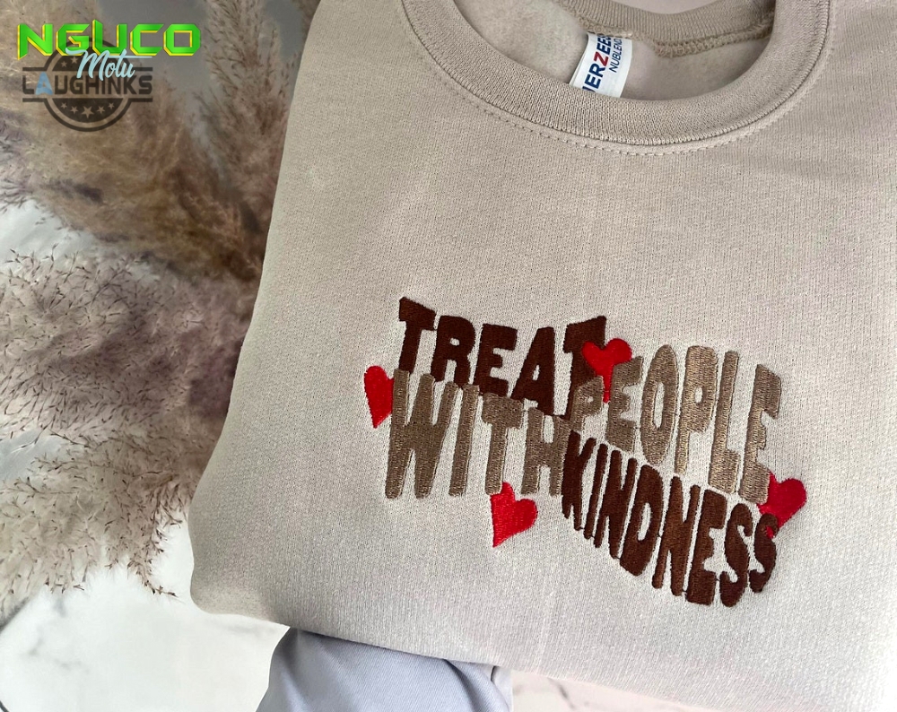 Treat people with kindness embroidered crewneck styles inspired sweater embroidery tshirt sweatshirt hoodie gift