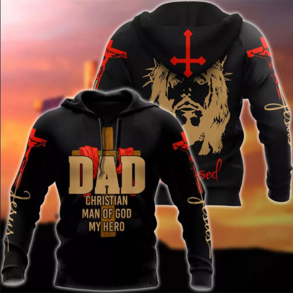Dad 3d hoodie dad christian man of god my hero