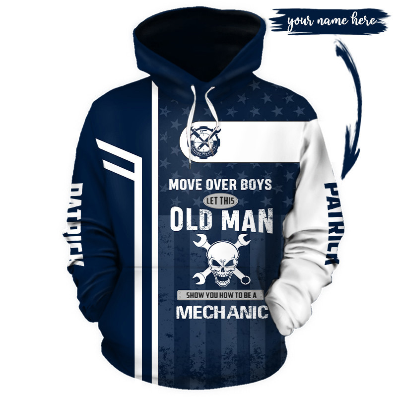 Personalized mechanic 3d hoodie move over boys let this old man