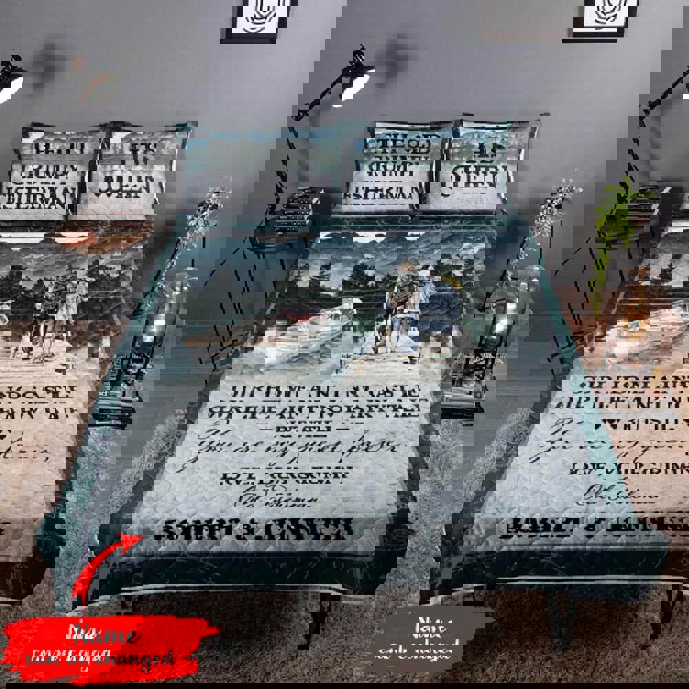 Personalized the old grumpy fisherman his queen quilt set for old couple our home aint no castle