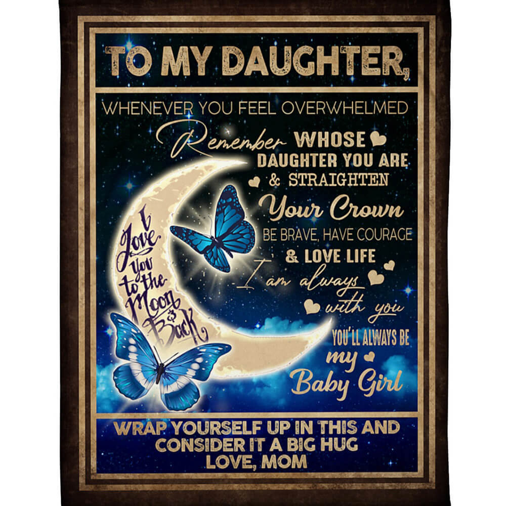 To my daughter blanket from mom i am always with you you will aways be my baby girl