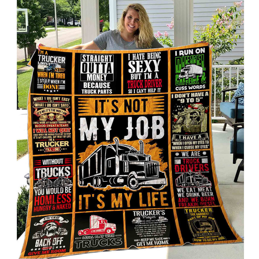 Trucker blanket gift for truck driver its not my job its my life