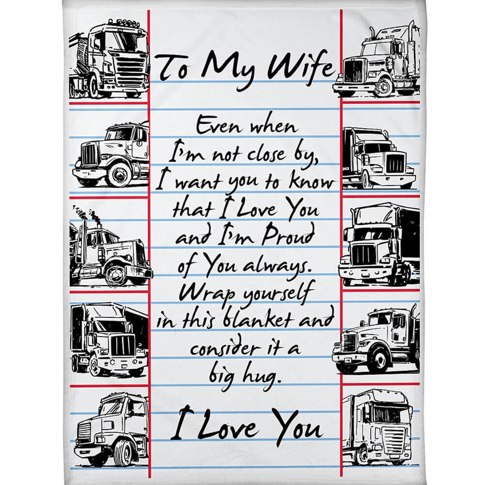 Trucker wife blanket i want you to know that i love you