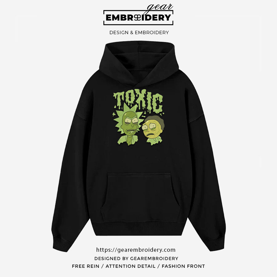 Rick and morty toxic Rick & Morty Embroidered Design Personalized Embroidered T Shirt Sweatshirt Hoodie Clothing RM008