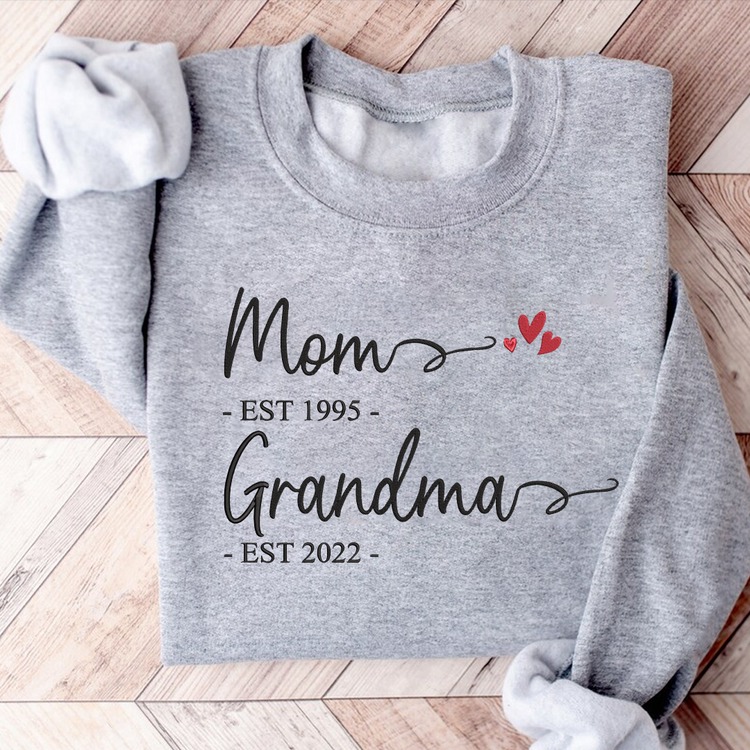 Embroidered Mom Est And Grandma Est Sweatshirt Hoodie T Shirt