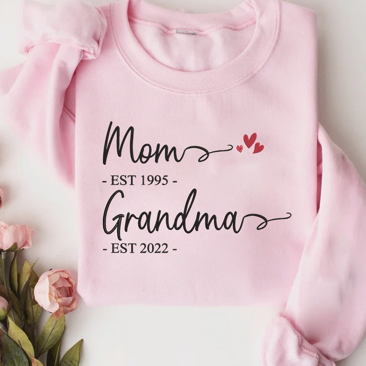 Embroidered Mom Est And Grandma Est Sweatshirt Hoodie T Shirt