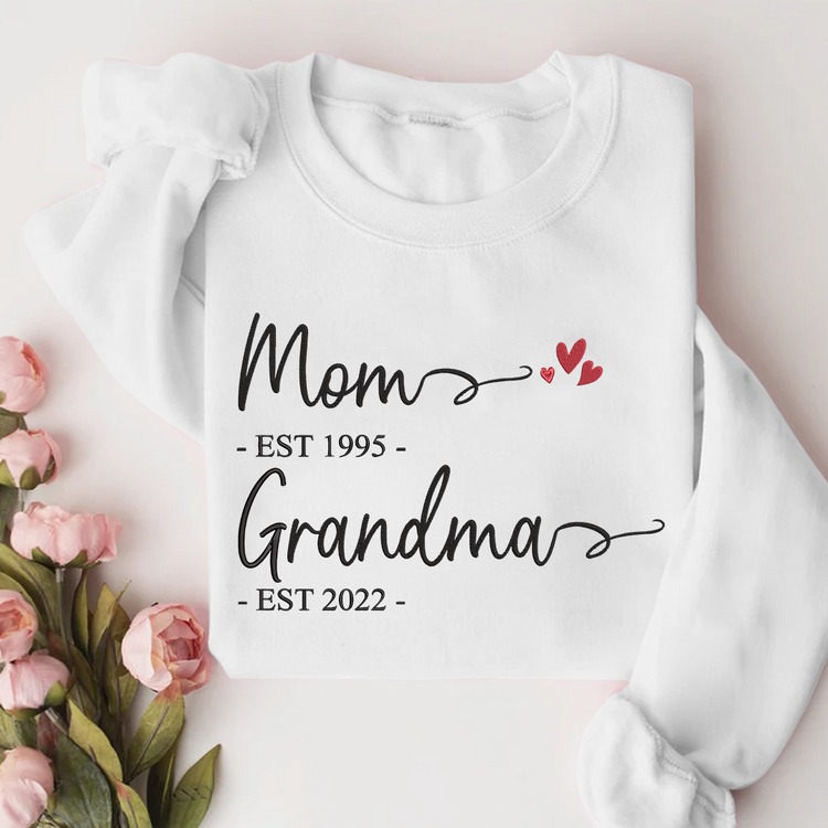 Embroidered Mom Est And Grandma Est Sweatshirt Hoodie T Shirt