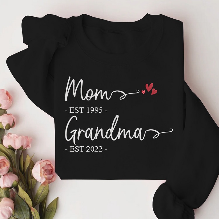 Embroidered Mom Est And Grandma Est Sweatshirt Hoodie T Shirt