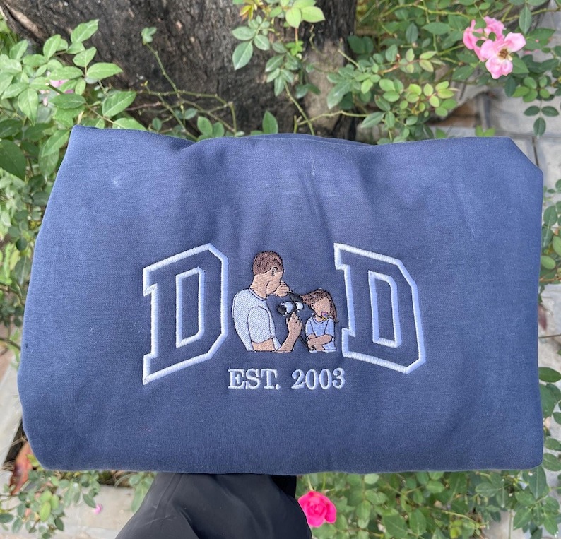 Embroidered Dad Sweatshirt, Custom embroidered father tshirt, custom father embroidered tshirt, Custom embroidered photo