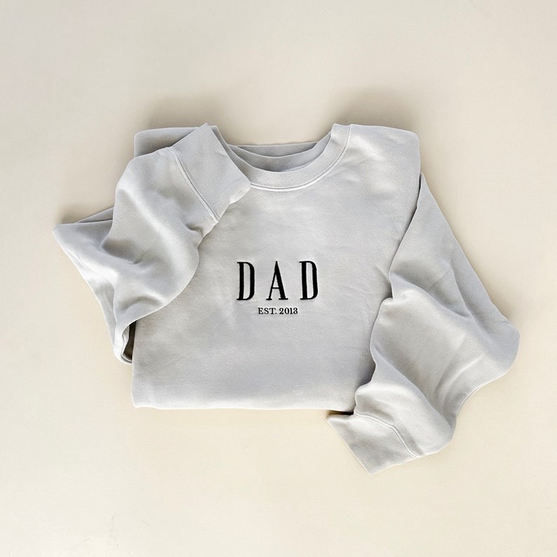 Custom Embroidered Dad Est. Crewneck (Serif Font) Father's Day Gift Custom Keepsake for Dad Embroidered Dad Sweatshirt Casual Top