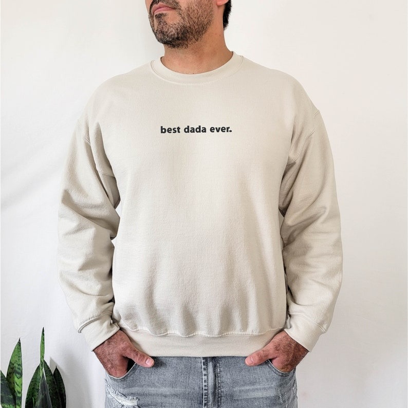 Dad Gifts Embroidered Sweatshirt for Dad Best Custom Dada Ever Minimalist Crewneck  T Shirt Hoodie Personalized